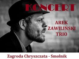 Koncert Arka Zawilińskiego w Smolniku