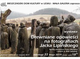 Wystawa Drewniane opowieści na fotografiach Jacka Lipińskiego w Lesku