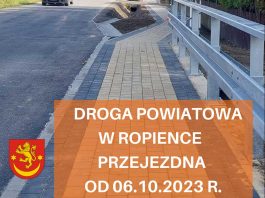 Droga powiatowa w Ropience przejezdna od dnia 06.10.2023 r.