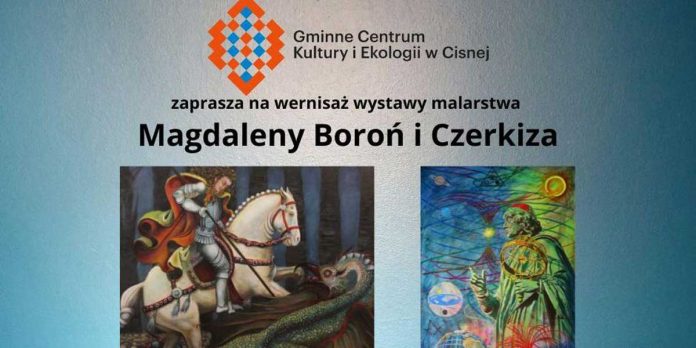Wystawa malarstwa Magdaleny Boroń i Czerkiza w Cisnej